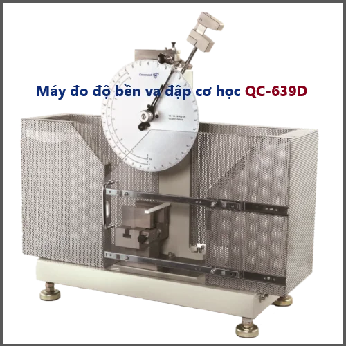 Máy đo độ bền va đập cơ học qc-639d
