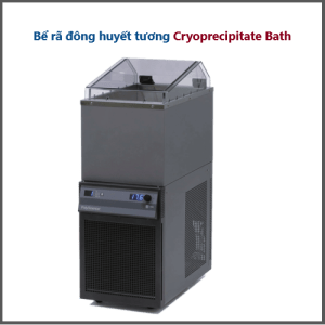 Bể rã đông huyết tương Cryoprecipitate bath