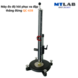Máy đo độ hồi phục va đập thẳng đứng QC-638